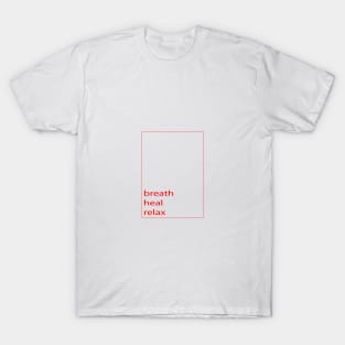 breath heal T-Shirt